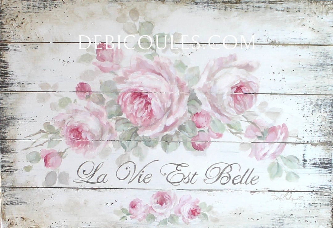 Shabby French Chic "La Vie Est Belle" Pink Roses French Saying Sign by Debi Coules